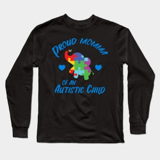 Proud Mom of an Autistic Child Long Sleeve T-Shirt